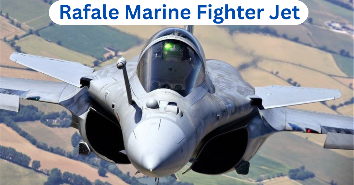Rafale Marine Fighter Jet राफेल समुद्री लड़ाकू जेट